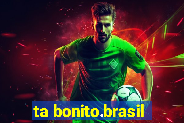 ta bonito.brasil